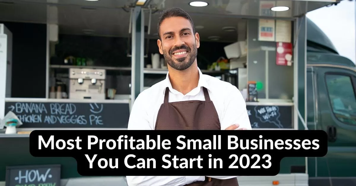 Most Profitable Small Businesses You Can Start in 2023