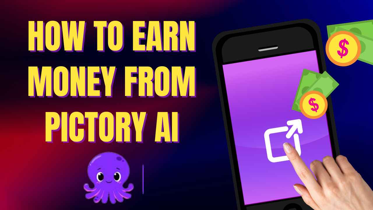 How to Earn Money from Pictory AI: A Comprehensive Guide